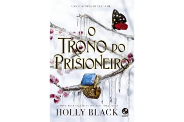 o-trono-do-prisioneiro-o-herdeiro-roubado-livro-2-de-holly-black